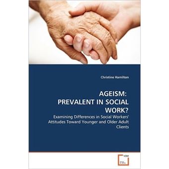 Ageism - Prevalent in Social Work? - Paperback / softback - 2011 - 1