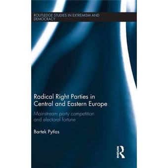 Radical Right Parties in Central and Eastern Europe - Mainstream Party Competition and Electoral Fortune - Hardback - 2015 - 1
