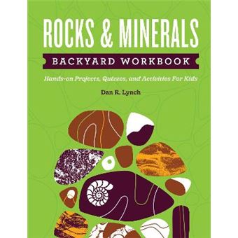 Rocks  Minerals Backyard Workbook Handson Projects, Quizzes, And Activities For Kids Nature Science Workbooks For Kids - 1