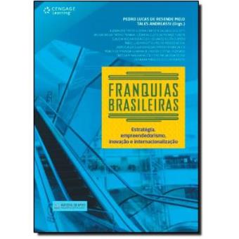 Franquias Brasileiras. Estratégia, Empreendedorismo, Inovação E Internacionalização - 1