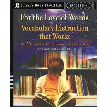 For the Love of Words - Vocabulary Instruction That Works, Grades K-6 - Paperback - 2005 - 1