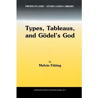 Types, Tableaus, and Godel's God - Paperback - 2012 - 1