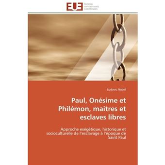 Paul, Onesime Et Philemon, Maitres Et Esclaves Libres - Paperback / softback - 2012 - 1