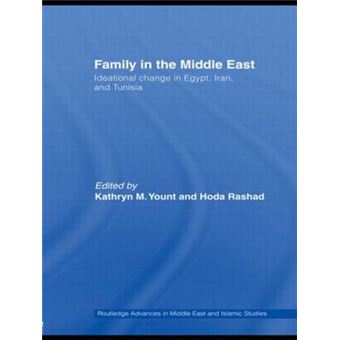 Family in the Middle East - Ideational Change in Egypt, Iran and Tunisia - Paperback - 2011 - 1