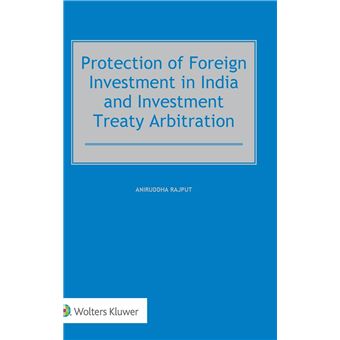 Protection Of Foreign Investment In India And Investment Treaty Arbitration - 1
