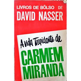 A vida trepidante de carmem miranda. - 1