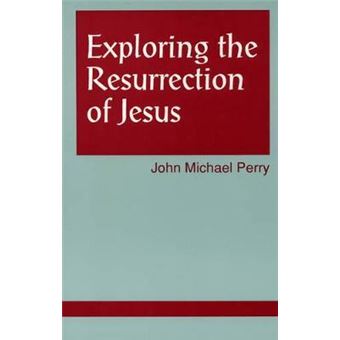 Exploring the Resurrection of Jesus - 1