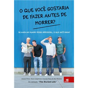 O Que Você Gostaria de Fazer Antes de Morrer? - 1