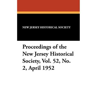 Proceedings of the New Jersey Historical Society, Vol. 52, No. 2, April 1952 - Paperback / softback - 2012 - 1