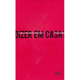 O Que Vou Dizer Em Casa? - 1