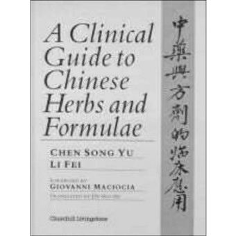 A Clinical Guide to Chinese Herbs and Formulae - Hardback - 1993 - 1