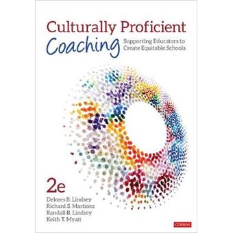 Culturally Proficient Coaching Supporting Educators To Create Equitable Schools - 1