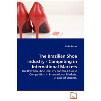 The Brazilian Shoe Industry - Competing in International Markets - Paperback / softback - 2009 - 1