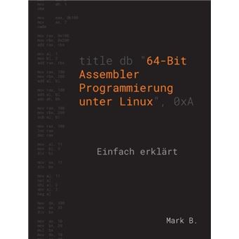 64Bit Assembler Programmierung Unter Linux - 1
