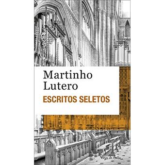 Escritos seletos - Martinho Lutero - 1