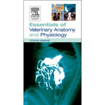 Essentials of Veterinary Anatomy and Physiology - Paperback - 2005 - 1
