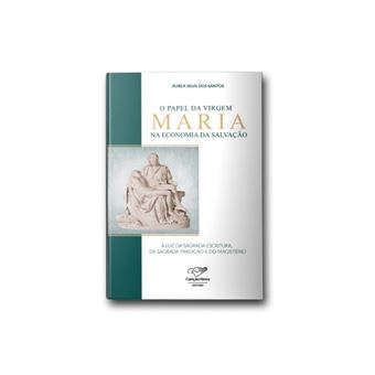 O Papel Da Virgem Maria Na Economia Da Salvação - 1