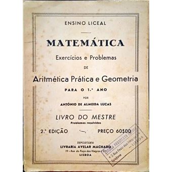 Matemática. exercícios e problemas de aritmética prática e geometria para o 1.º ano. - 1