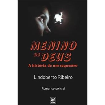 MENINO DE DEUS - A historia de um sequestro - 1