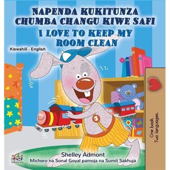 I Love To Keep My Room Clean Swahili English Bilingual Book For Kids By Shelley Admont Other Book - 1