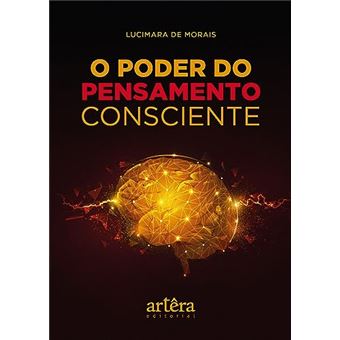 O Poder Do Pensamento Consciente - 1