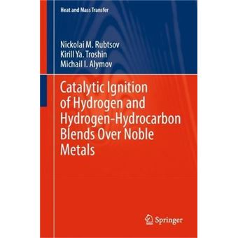 Catalytic Ignition Of Hydrogen And Hydrogenhydrocarbon Blends Over Noble Metals - 1