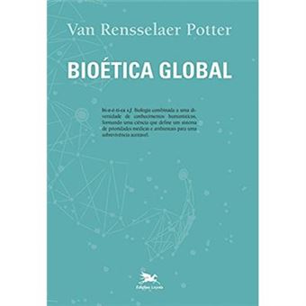 Bioética Global. Construindo A Partir Do Legado De Leopold - 1