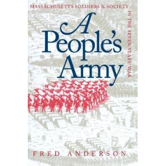 A People's Army - Massachusetts Soldiers and Society in the Seven Years' War - Paperback - 1996 - 1