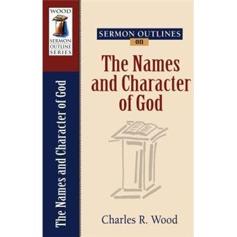 Sermon Outlines On The Names And Character Of God - 1