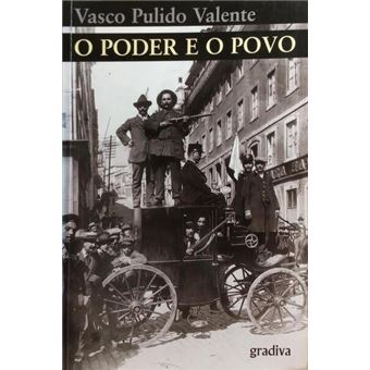 O poder e o povo: a revolução de 1910. [3.ª edição da gradiva] - 1