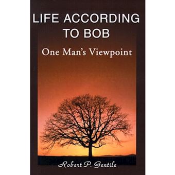 Life According to Bob - One Man's Viewpoint - Paperback / softback - 2000 - 1