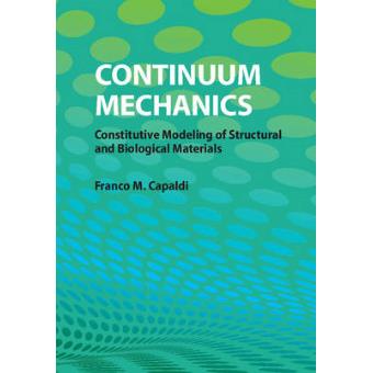 Continuum Mechanics - Constitutive Modeling of Structural and Biological Materials - Hardback - 2012 - 1
