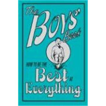 The Boys' Book: How to Be the Best at Everything - 1