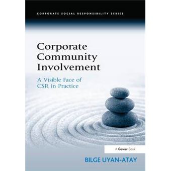 Corporate Community Involvement - A Visible Face of Csr in Practice - Hardback - 2014 - 1