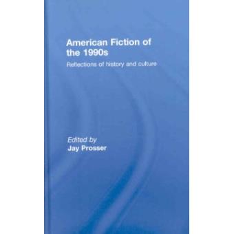 American Fiction of the 1990s - Reflections of History and Culture - Hardback - 2008 - 1