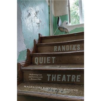 Randia's Quiet Theatre Performing Care and Activism with a Romani Elder - 1