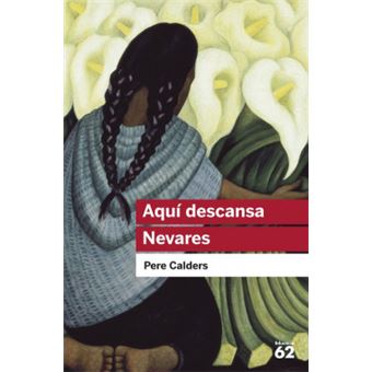 Aquí Descansa Nevares I Altres Narracions Mexicanes - 1