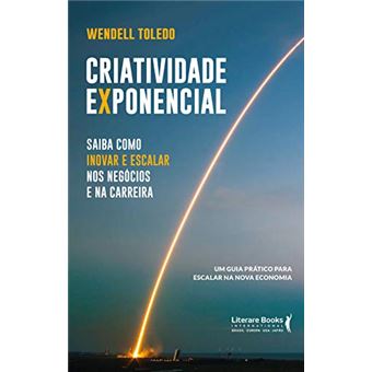 Criatividade Exponencial - Saiba Como Inovar E Escalar Nos Negocios E Na Carreira - 1