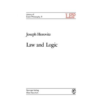 Law and Logic - A Critical Account of Legal Argument - Hardback - 1972 - 1