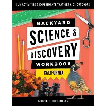 Backyard Science  Discovery Workbook California Fun Activities  Experiments That Get Kids Outdoors Nature Science Workbooks For Kids - 1