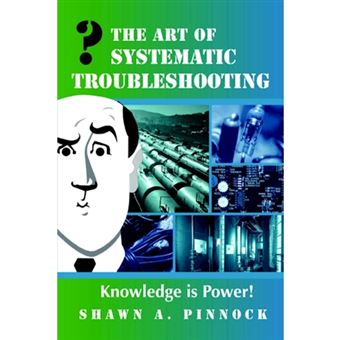 The Art of Systematic Troubleshooting - Paperback - 2004 - 1