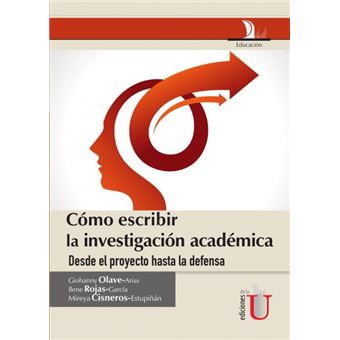 Cómo Escribir La Investigación Académica Desde Le Proyecto Hasta La Defensa - 1