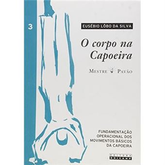 O Corpo Na Capoeira - Volume 4 - 1