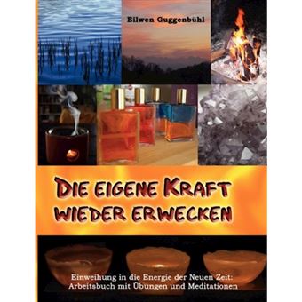 Die eigene Kraft wieder erwecken - Paperback - 2010 - 1