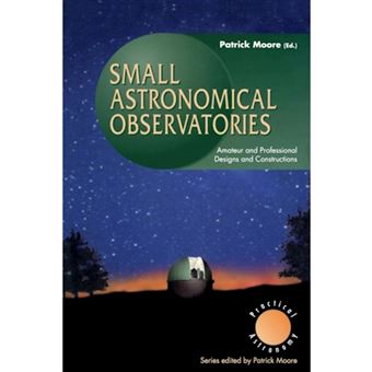 Small Astronomical Observatories - Amateur and Professional Designs and Constructions - Paperback - 1996 - 1