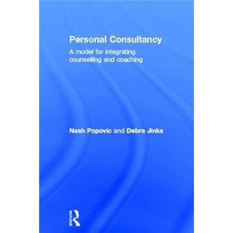 Personal Consultancy - A Model for Integrating Counselling and Coaching - Hardback - 2013 - 1