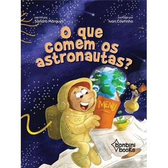 O Que Comem OS Astronautas? - 1