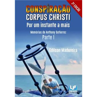 Conspiração Corpus Christi - Parte I - 1