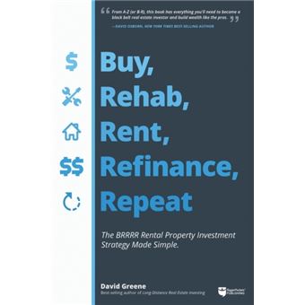 Buy, Rehab, Rent, Refinance, Repeat The Brrrr Rental Property Investment Strategy Made Simple - 1