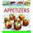 Best-ever Recipes Appetizers Fabulous First Courses, Dips, Soups, Snacks, Quick Bites And Light Meals 150 Delicious Recipes Shown In 230 Stunning_0